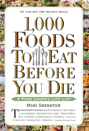 1,000 Foods to Eat Before You Die: A Food Lover's Life List (Bound for Schools & Libraries)
