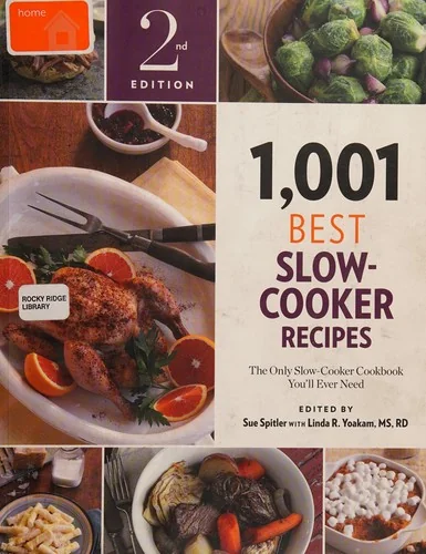 1,001 Best Slow-Cooker Recipes: The Only Slow-Cooker Cookbook You'll Ever Need