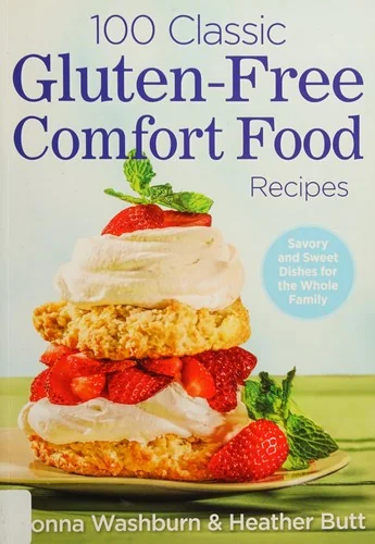 100 Classic Gluten-Free Comfort Food Recipes