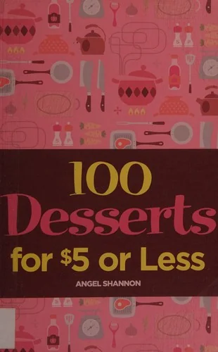 100 Desserts for $5 or Less