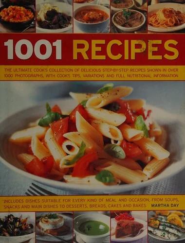 1001 Recipes: The Ultimate Cook's Collection of Delicious Step-By-Step Recipes Shown in Over 1000 Photographs, with Cook's Tips, Variations and Full N