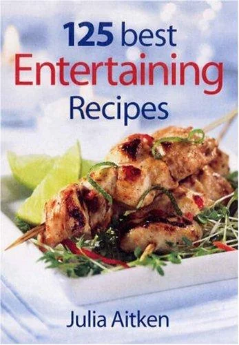 125 Best Entertaining Recipes