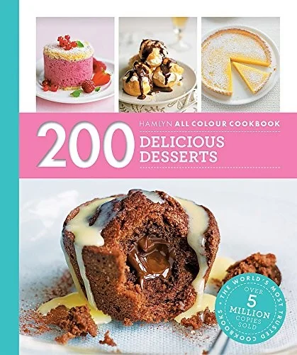 200 Delicious Desserts: Hamlyn All Colour Cookbook (UK)