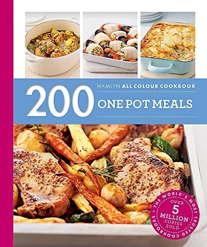 200 One Pot Meals: Hamlyn All Colour Cookbook (UK)