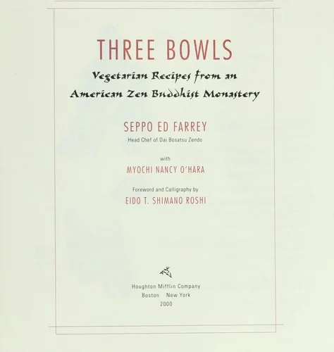3 Bowls: Vegetarian Recipes from an American Zen Buddhist Monastery by Farrey, Edward