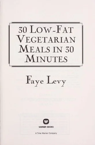 30 Low-Fat Vegetarian Meals in 30 Minutes