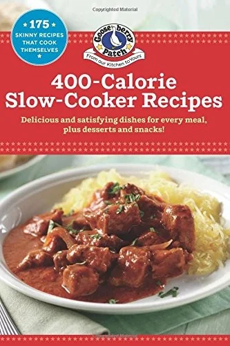 400 Calorie Slow-Cooker Recipes by Gooseberry Patch