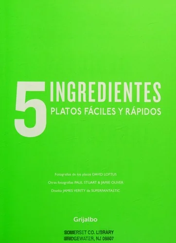 5 Ingredientes Platos Faciles Y Rapidos / 5 Ingredients - Quick & Easy Food: Platos Faciles Y Rapidos