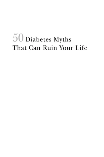 50 Diabetes Myths That Can Ruin Your Life: And the 50 Diabetes Truths That Can Save It