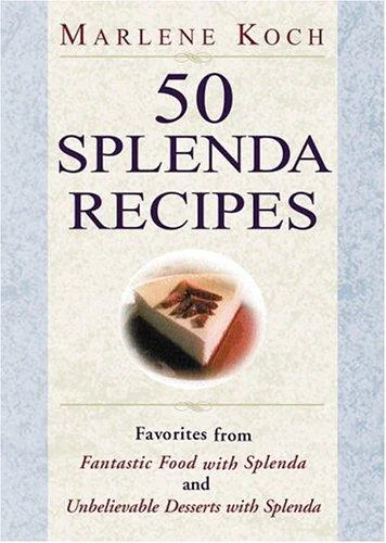 50 Splenda Recipes: Favorites from Fantastic Food with Splenda, and Unbelievable Desserts with Splenda