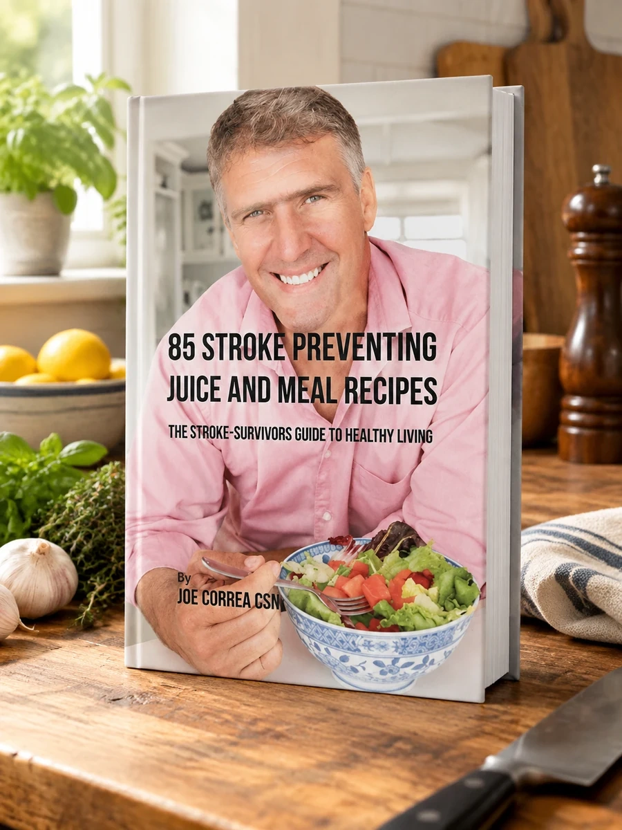 85 Stroke Preventing Juice and Meal Recipes: The Stroke-Survivors Guide to Healthy Living