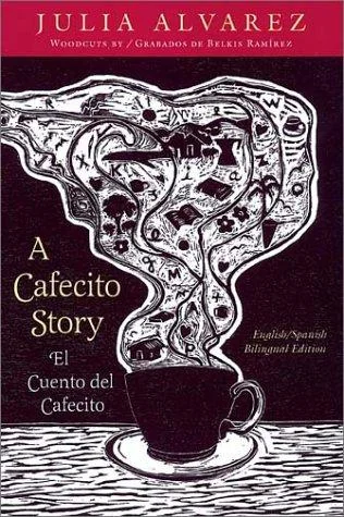 A Cafecito Story / El Cuento del Cafecito: English / Spanish Bilingual Edition = A Cafecito Story