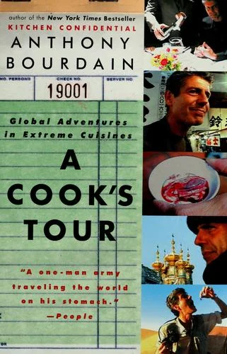 A Cook's Tour: Global Adventures in Extreme Cuisines