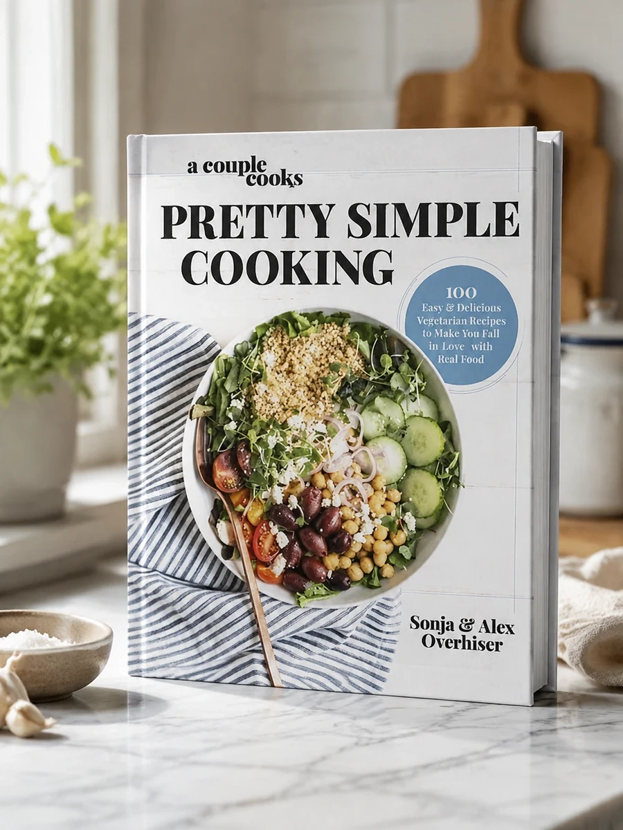 A Couple Cooks Pretty Simple Cooking: 100 Delicious Vegetarian Recipes to Make You Fall in Love with Real Food