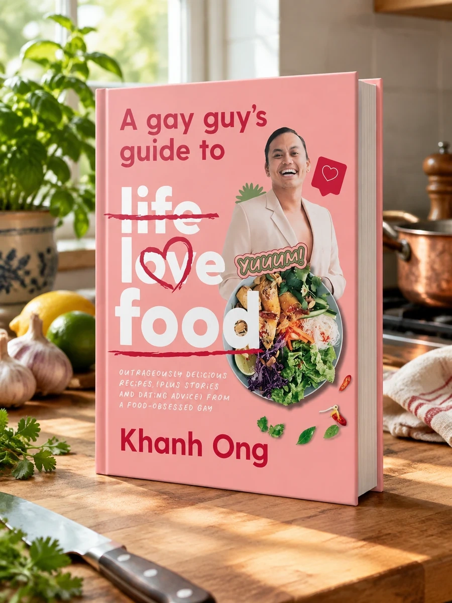 A Gay Guy's Guide to Life Love Food: Outrageously Delicious Recipes (Plus Stories and Dating Advice) from a Food-Obsessed Gay
