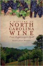 A History of North Carolina Wines: From Scuppernong to Syrah