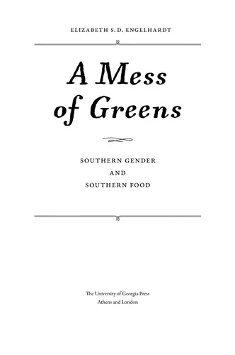 A Mess of Greens: Southern Gender and Southern Food