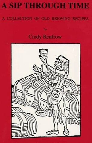 A Sip Through Time: A Collection Of Old Brewing Recipes