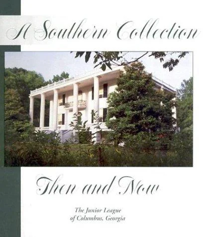 A Southern Collection: Then and Now