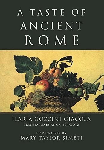 A Taste of Ancient Rome by Giacosa, Ilaria Gozzini