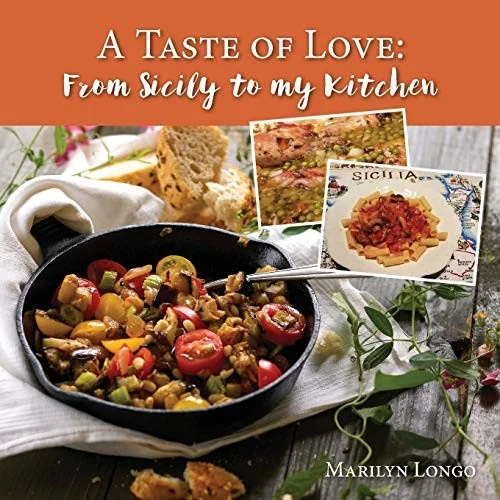 A Taste of Love: From Sicily to My Kitchen by Longo, Marilyn