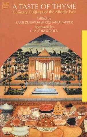 A Taste of Thyme: Culinary Cultures of the Middle East by Zubaida, Sami