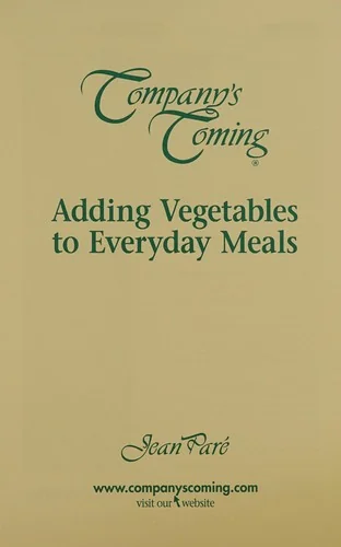 Adding Vegetables to Everyday Meals by Pare, Jean