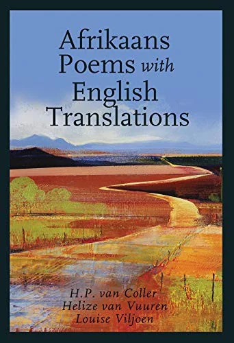 Afrikaans Poems with English Translations by Van Coller, Hennie