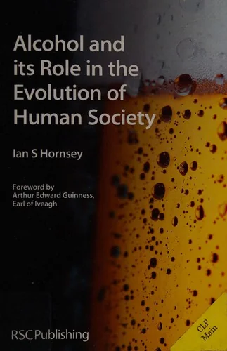 Alcohol and Its Role in the Evolution of Human Society: Rsc
