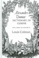 Alexander Dumas Dictionary Of Cuisine