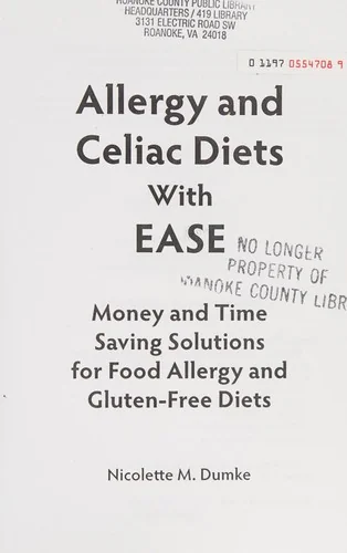 Allergy and Celiac Diets With Ease, Revised: Money and Time Saving Solutions for Food Allergy and Gluten-Free Diets (REV)