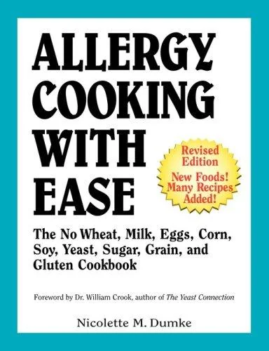 Allergy Cooking with Ease: The No Wheat, Milk, Eggs, Corn, and Soy Cookbook (REV)