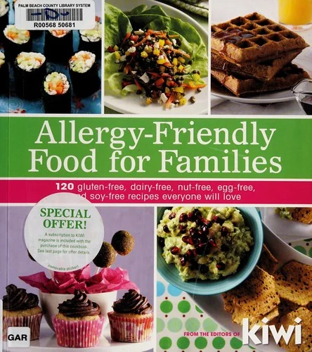Allergy-Friendly Food for Families: 120 Gluten-Free, Dairy-Free, Nut-Free, Egg-Free, and Soy-Free Recipes Everyone Will Enjoy (Original)
