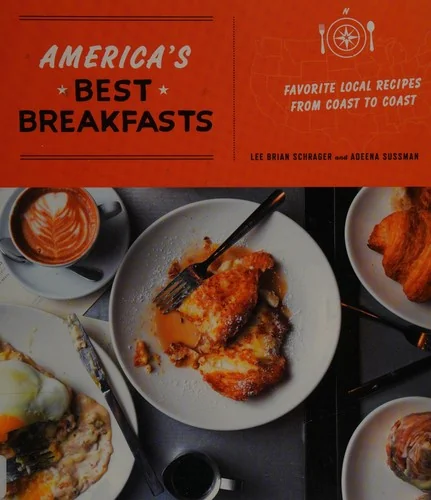 America's Best Breakfasts: Favorite Local Recipes from Coast to Coast: A Cookbook