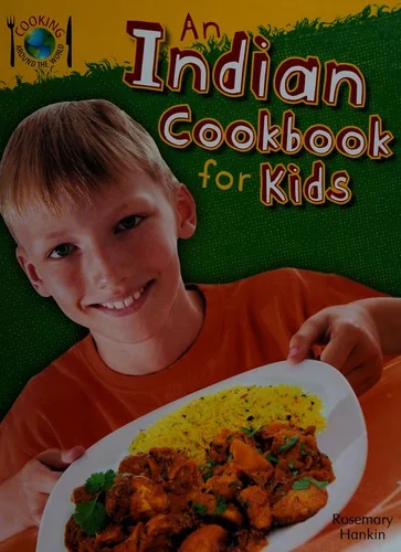 An Indian Cookbook for Kids by Hankin, Rosie