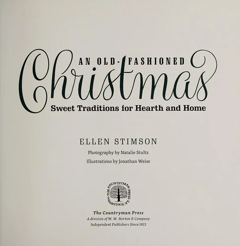 An Old-Fashioned Christmas: Sweet Traditions for Hearth and Home
