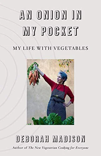 An Onion in My Pocket: My Life with Vegetables