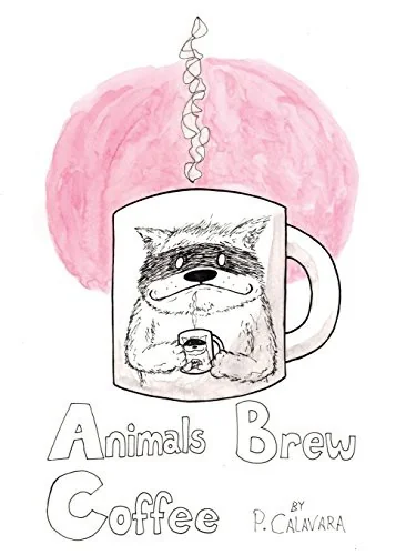 Animals Brew Coffee: 26 Letters & 40 Paintings by Calavara, P