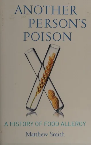Another Person's Poison: A History of Food Allergy