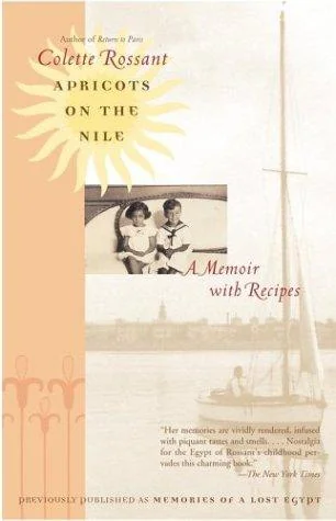 Apricots on the Nile: A Memoir with Recipes