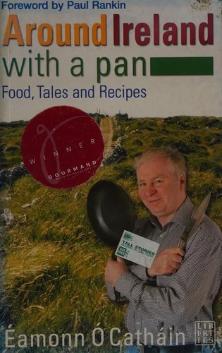 Around Ireland with a Pan: Food, Tales and Recipes