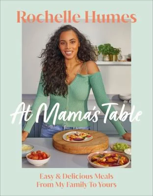 At Mama's Table: Easy & Delicious Meals from My Family to Yours