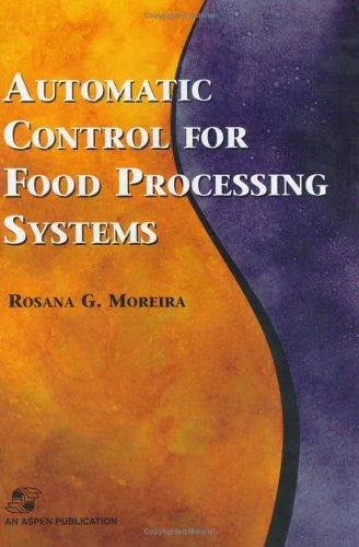 Automatic Control for Food Processing Systems (2001) by Moreira, Rosana G