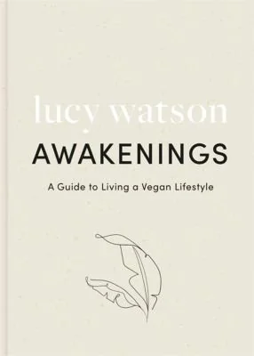 Awakenings: A Guide to Living a Vegan Lifestyle