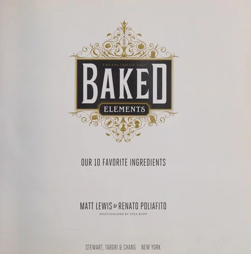 Baked Elements: Our 10 Favorite Ingredients