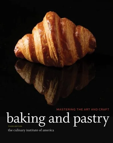 Baking and Pastry: Mastering the Art and Craft (Revised)