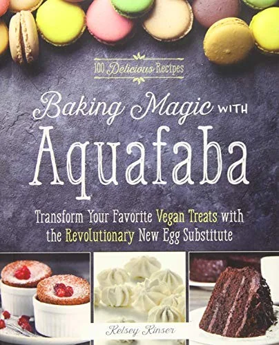 Baking Magic with Aquafaba: Transform Your Favorite Vegan Treats with the Revolutionary New Egg Substitute
