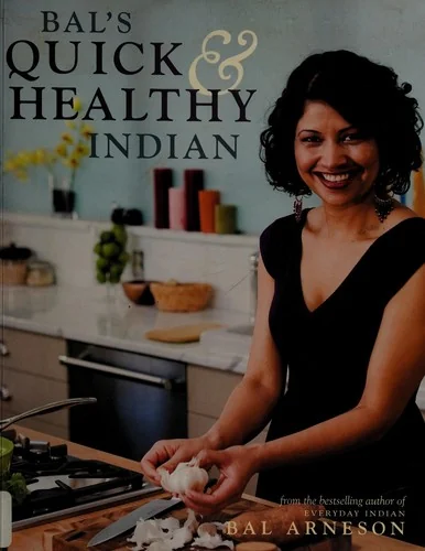 Bal's Quick & Healthy Indian by Arneson, Bal