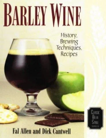 Barley Wine: History, Brewing Techniques, Recipes