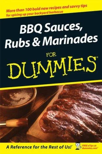 BBQ Sauces, Rubs and Marinades for Dummies